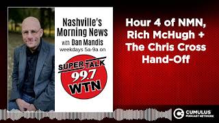 Hour 4 of NMN, Rich McHugh + The Chris Cross Hand-Off Profile