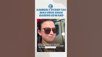 Kimberly Urungkan Niat Urus Anak Bersama Edward Setelah Merasa Edward Tak Peduli Dengan Buah Hati