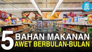 PENTING!!! 5 Makanan Yang Awet Berbulan-bulan