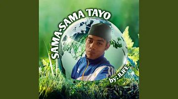 SAMA-SAMA TAYO