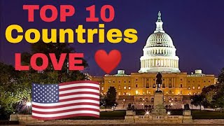 🇺🇲 Top 10 Countries That Love America | Allies \& Friends of America | Includes Canada \& India