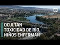 Río Tóxico: Ocultan por años contaminación en río de Jalisco y niños enferman de cáncer - En Punto