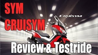 SYM Cruisym Review & Testride