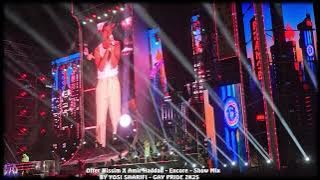 Offer Nissim X Amir Haddad - Encore - Show Mix 5/7/25