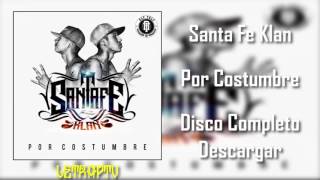 SANTA FE KLAN | POR COSTUMBRE | CD-ALBUM-DISCO COMPLETO | DESCARGAR 2017