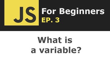 What is a variable in JavaScript? | JS for Beginners Ep. 3