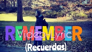 REMEMBER (Recuerdas) VIDEO LYRIC OFICIAL