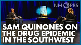 Author Sam Quinones On Drug Epidemic in the Southwest | In Focus