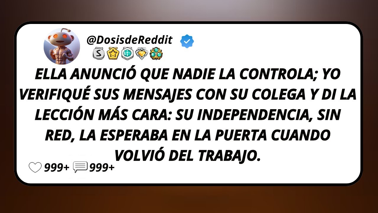 Ella Anunció Que Nadie La Controla; Yo Verifiqué Sus Mensajes Con Su Colega Y Di La Lección Más...