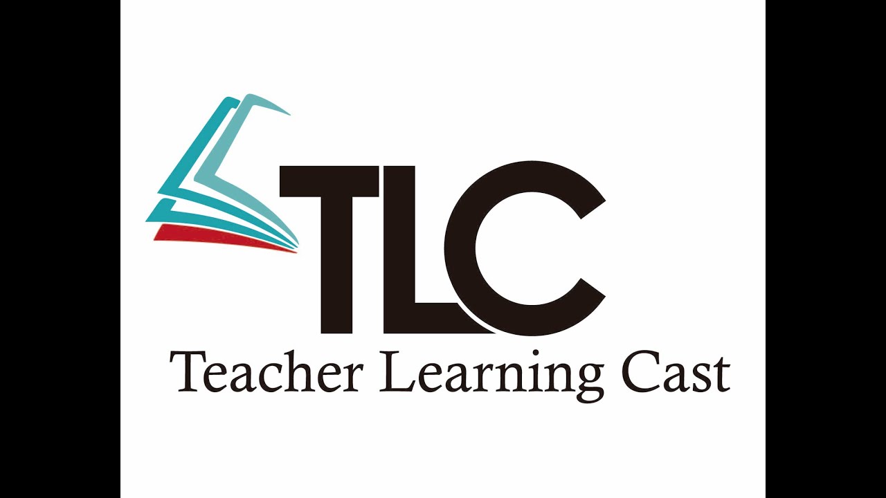 teacher-learning-cast-tlc-1-getting-started-youtube