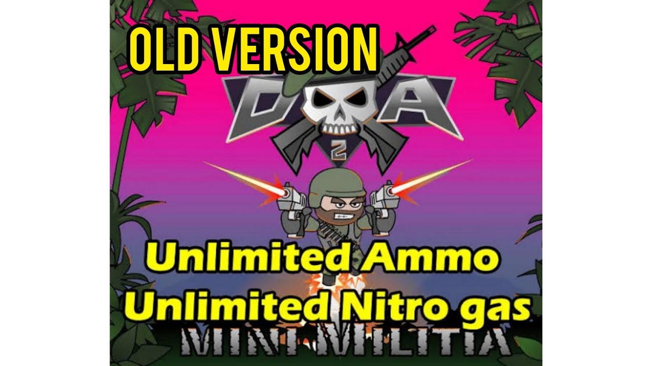 Mini Militia Old Version Mod Apk  |  unlimited ammo  unlimited nirto  unlimited everything 