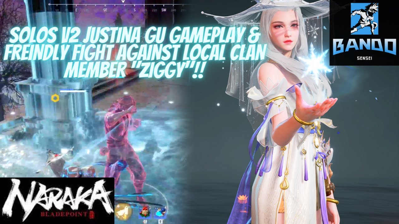 NARAKA: Bladepoint - SOLOS V2 JUSTINA GU GAMEPLAY & FREINDLY FIGHT ...