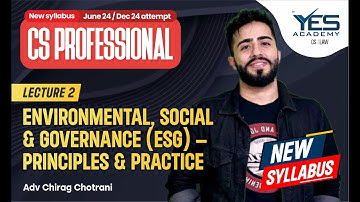 CS Professional ESG NEW  (Lecture 2)| CS Professional ESG June 24/ Dec 24| Adv Chirag Chotrani