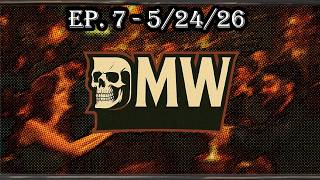🍺DMW Live Ep. 7🍺 | 🔞E-Fed | !drink !fight !smoke !food