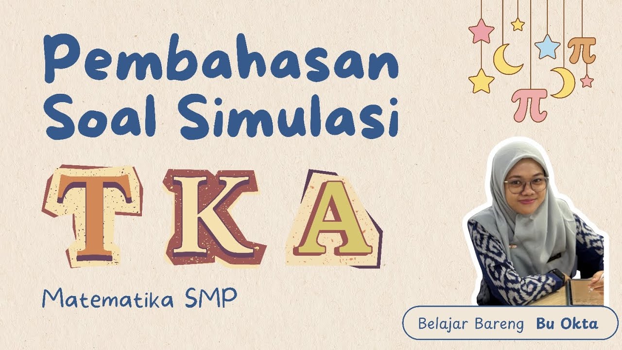 PEMBAHASAN SOAL SIMULASI TKA SMP | Matematika | Nomor 1-5