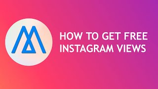 How To Get Free Instagram Views | 100% Real & Instant Views |  MITWIX