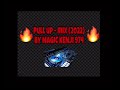 Pull UP - mix ( 2022 ) Shatta BY MAGIC KENJI 974