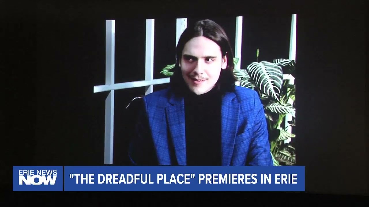 "The Dreadful Place" Premieres in Erie