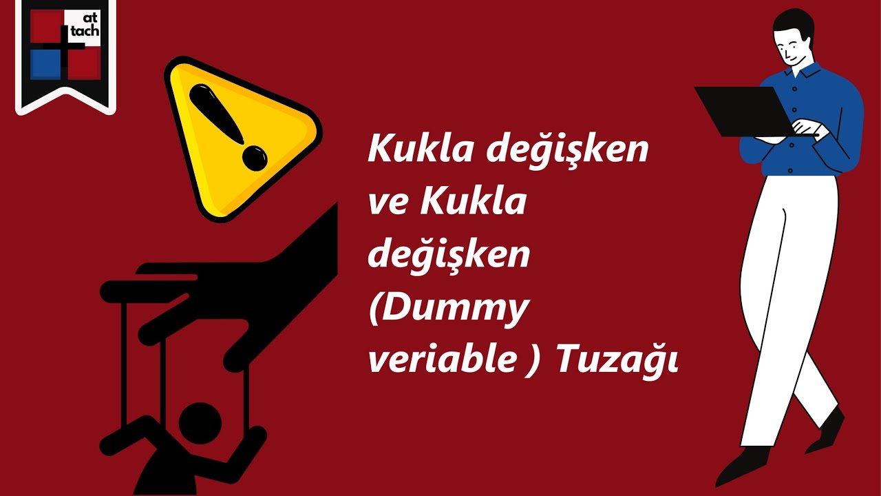 Kukla değişken ve Kukla değişken tuzağı nedir? (Dummy veriable & Dummy
