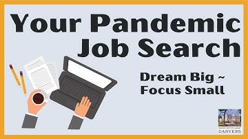 Your Pandemic Job Search: Dream BIG ~ Focus Small | Peabody Institute Library, Danvers [cc]