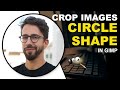 Create A Circle Shape Image With Gimp | Gimp Tutorial