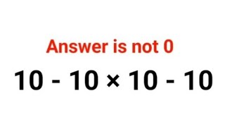 10 - 10 × 10 - 10 Answer is not 0. Can you solve this Ukraine Math Test problem#math #ukraine