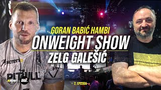 OW Hambi Show | gost/ Zelg Galešić