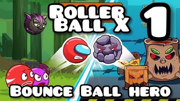 Roller Ball X Bounce Ball Hero Gameplay #1 Level 1-15 + Big BOSS - Novos jogos Android 2021