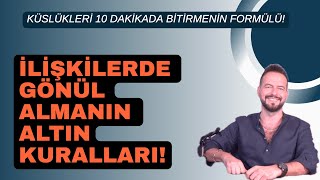 İli̇şki̇lerde Gönül Almanin Altin Kurallari Küslükleri̇ 10 Daki̇kada Bi̇ti̇rmeni̇n Formülü