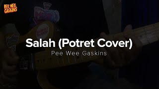 Video thumbnail of "Pee Wee Gaskins - Salah (by Potret) Guitar Cover By ggilangrr"