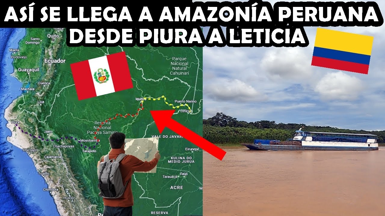 Fui a la Selva Peruana Navegando el Río Amazonas (Piura, Yurimaguas, Iquitos y Leticia) Documental.