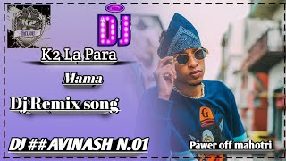 Dj remix K2 la Para Dj Dancing song Tik tok varl song