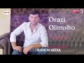 Орази Олимшо Orazi Olimsho Туёнаи нав 2021