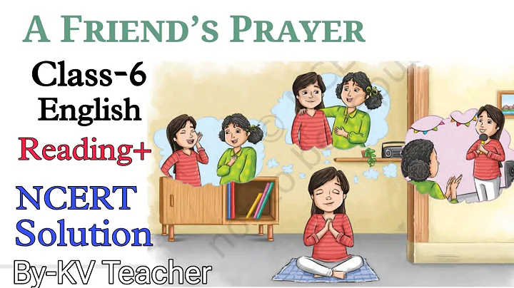 A Friend's Prayer / Class-6 English Poorvi Unit-2 Chapter-2 New NCERT Question Answers (Solution)