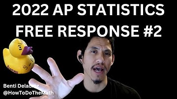 2022 AP Statistics Free Response Question 2