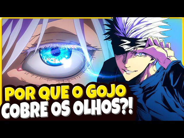 A VERDADE SOBRE OS OLHOS DO SATORU GOJO! PORQUE ELE USA VENDA? 