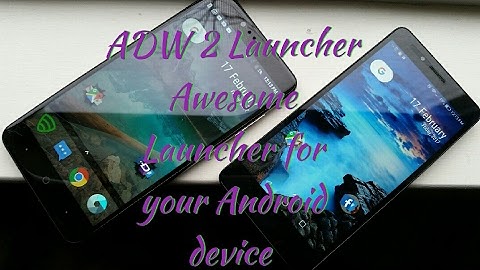 ADW 2 Launcher Awesome Launcher for all Android devices