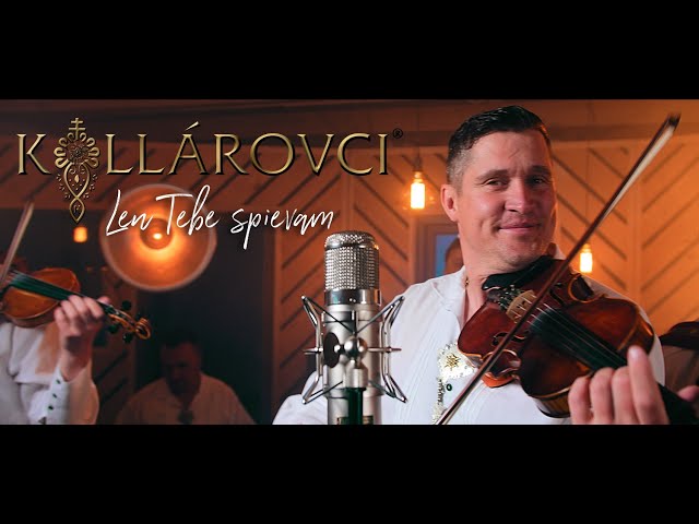 KOLLÁROVCI- Len Tebe spievam (Oficiálny videoklip 6/2021) class=