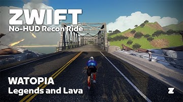 Zwift no-HUD recon: Legends and Lava