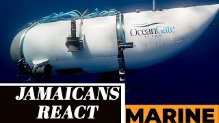 Jamaicans React To Titanic Submersible News On Online| Titan OceanGate