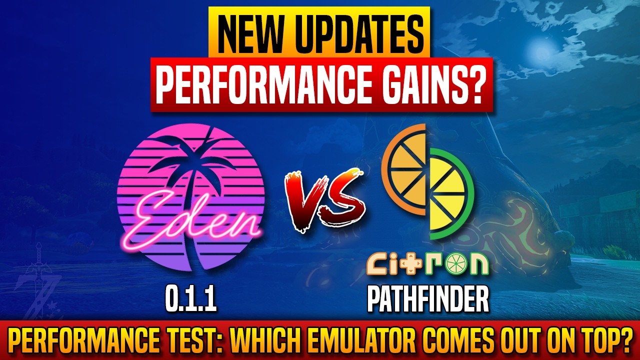 Eden 0.1.1 против Citron Pathfinder – сравнение новых обновлений | Есть ли разница в производител...