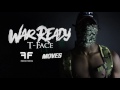 T Face - War Ready  (Official Audio)