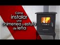 Cómo instalar una chimenea o estufa de leña