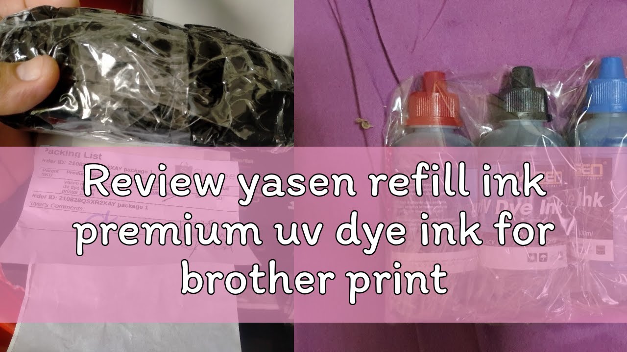 Review yasen refill ink premium uv dye ink for brother printer 100ml