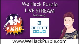 DefectDojo, Taking your DevSecOps to 11, with Matt Tesauro and We Hack Purple