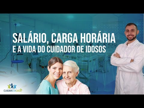 Salário, carga horária e a vida do Cuidador de Idosos