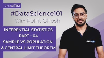 Machine Learning Tutorial Chap 2| Part-4 Inferential Statistics | Rohit Ghosh | GreyAtom