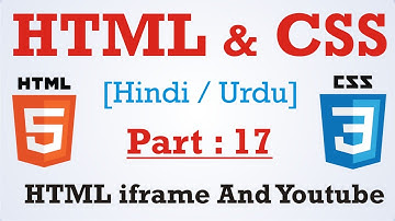 Learn HTML & CSS in Hindi - Urdu Part : 17 - HTML iframe And Youtube