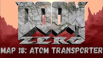 Doom Zero walkthrough no commentary Map 18: Atom Transporter (All Secrets)