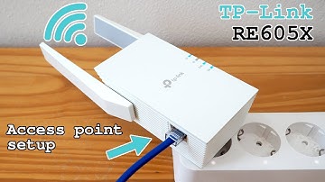 TP-Link RE605X Wi-Fi 6 extender dual band • Access point mode setup
